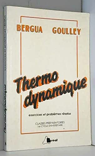 Thermodynamique : exercices et problèmes résolus, classes préparatoires, 1er cycle universitaire