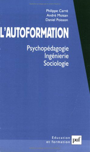 L'autoformation : psychopédagogie, ingénierie, sociologie