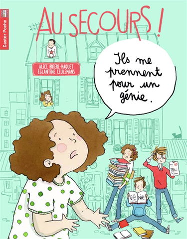 Au secours !. Ils me prennent pour un génie !