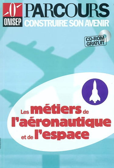 Les métiers de l'aéronautique et de l'espace