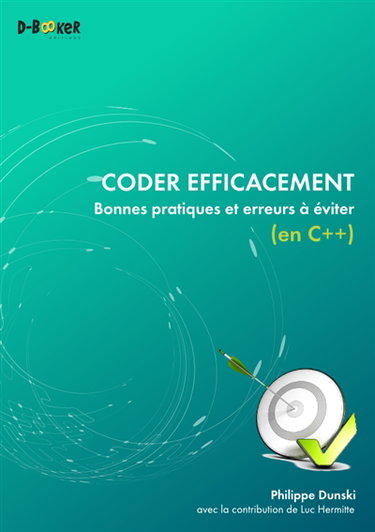 Coder efficacement : bonnes pratiques et erreurs à éviter (en C++)