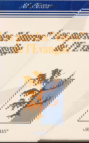 Les Paroles dures de l'Evangile