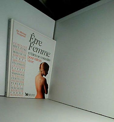Etre femme et bien se connaitre pour mieux vivre