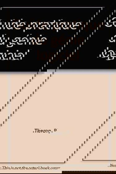 Guide pratique du génie logiciel