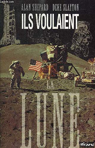 Ils voulaient la Lune : l'histoire des Etats-Unis dans la course à la lune racontée par ses acteurs