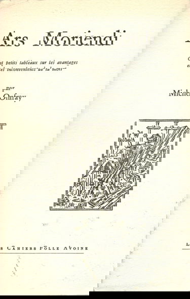 Ars moriendi : cent petits tableaux sur les avantages et les inconvénients de la mort