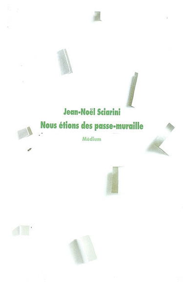 Nous étions des passe-muraille