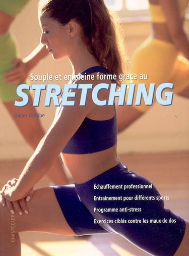 Souple et en pleine forme grâce au stretching
