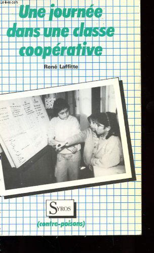 Une Journée dans une classe coopérative : le désir retrouvé