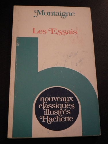 Essais. Vol. 1. Textes choisis, avec une notice des notes (textes)