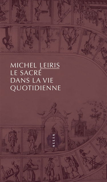 Le sacré dans la vie quotidienne. Notes pour le sacré dans la vie quotidienne ou L'homme sans honneur