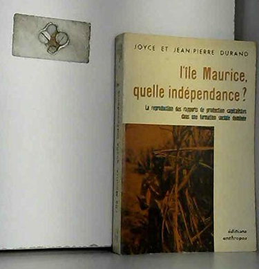 Couverture de L'ile maurice, quelle indépendance?