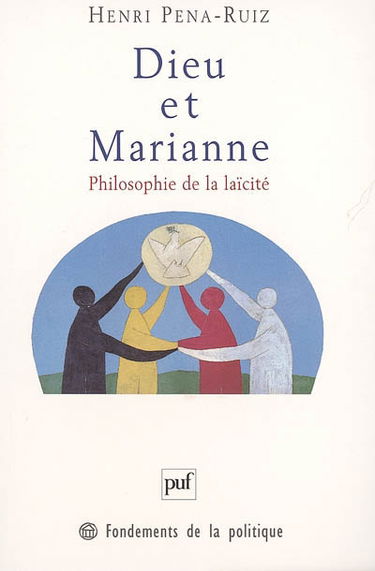 Dieu et Marianne : philosophie de la laïcité