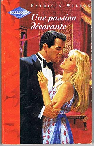 UNE PASSION DEVORANTE