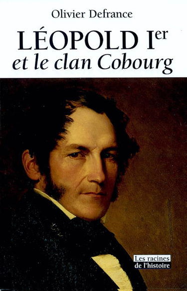 Léopold Ier et le clan Cobourg