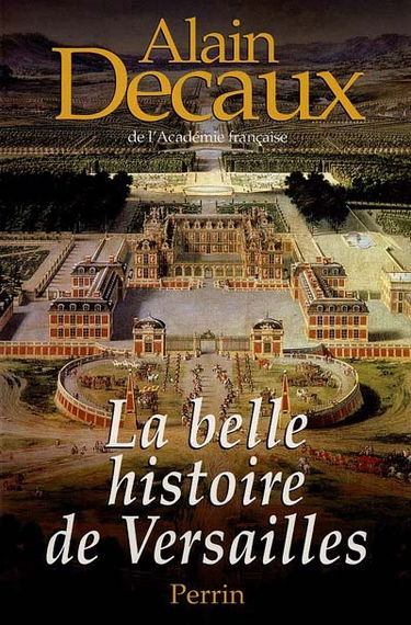 La belle histoire de Versailles
