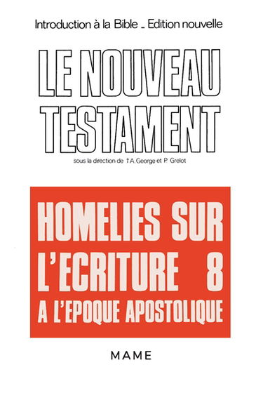 Introduction critique au Nouveau Testament. Vol. 8. Homélies sur l'Ecriture à l'époque apostolique