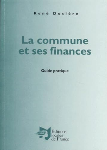 La commune et ses finances : guide pratique
