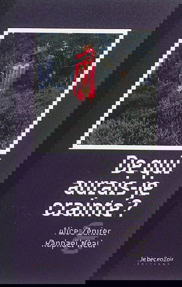 De qui aurais-je crainte ?