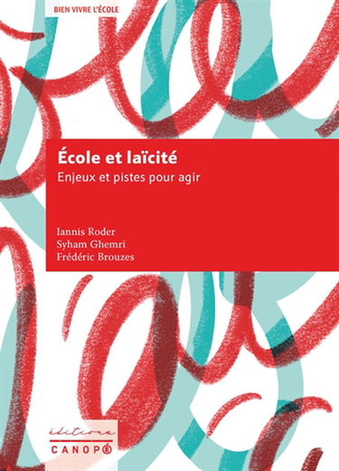 Couverture de Ecole et laïcité : enjeux et pistes pour agir