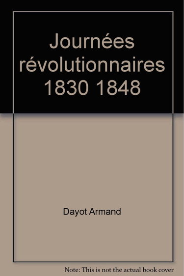 Couverture de Journées révolutionnaires 1830 1848