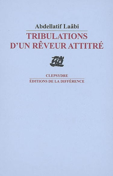 Tribulations d'un rêveur attitré : poèmes