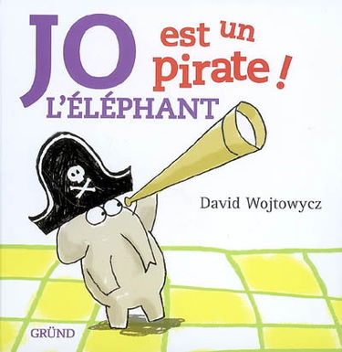 Jo l'éléphant est un pirate !