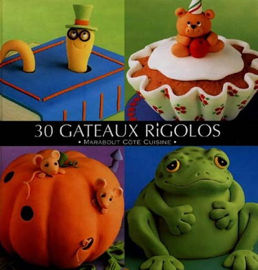 30 gâteaux rigolos