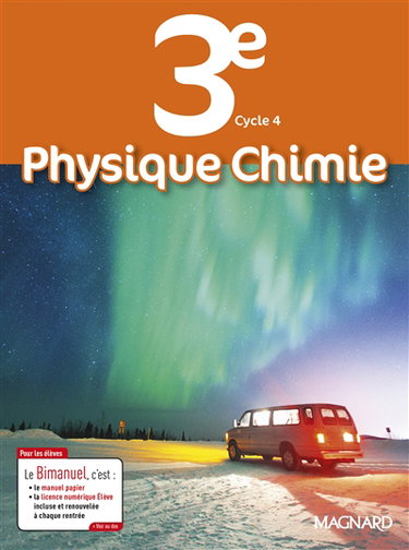 Physique chimie 3e, cycle 4 : bimanuel : programme 2016
