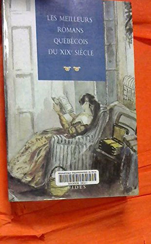 MEILLEURS ROMANS QUEBECOIS DU XIXE SIECLE TOME 2