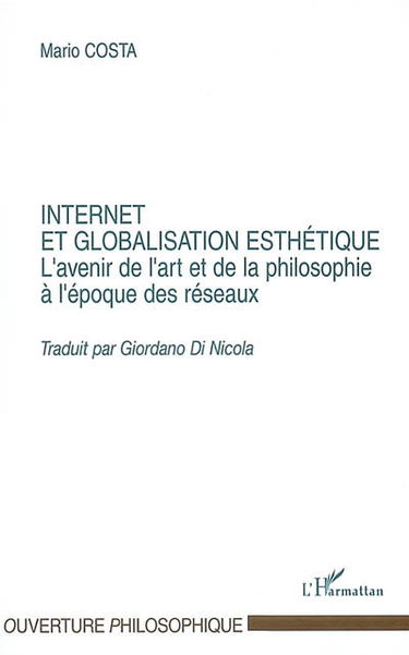 Internet et globalisation esthétique : l'avenir de l'art et de la philosophie à l'époque des réseaux