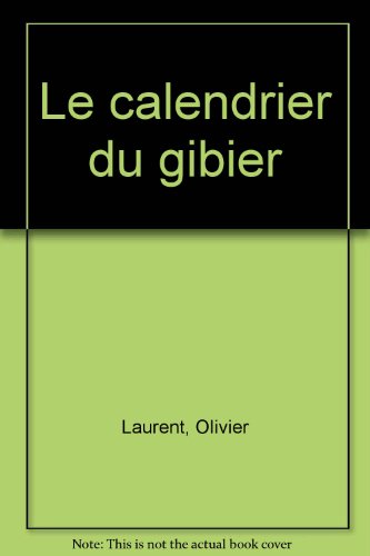 Le calendrier du gibier