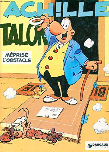 ACHILLE TALON MEPRISE L OBSTACLE.