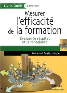 Mesurer l'efficacité de la formation : évaluer le résultat et la rentabilité