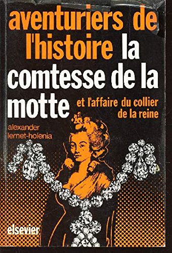 Couverture de La Comtesse de La Motte et l'affaire du collier de la reine (Collection Aventuriers de l'histoire)