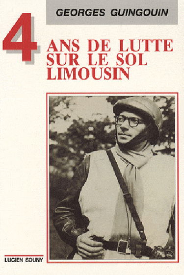 Quatre ans de lutte sur le sol limousin