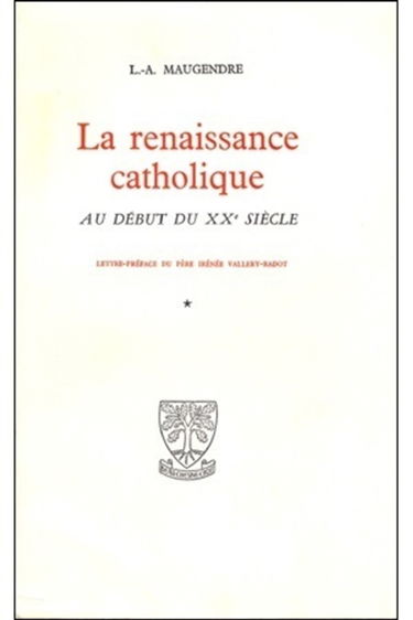 La Renaissance catholique au début du 20e siècle. Vol. 3. L'Abbé Lucien Chatelard