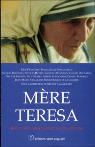 Mère Teresa : reflets d'un visage offert aux plus pauvres