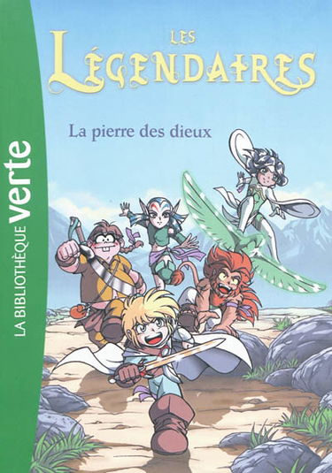 Les Légendaires. Vol. 1. La pierre des dieux
