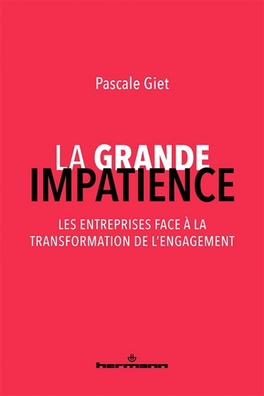 La grande impatience : les entreprises face à la transformation de l'engagement