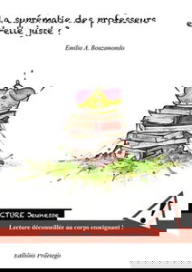 La suprématie des professeurs est-elle juste ?