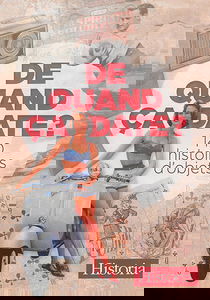 De quand ça date ? : 140 histoires d'objets