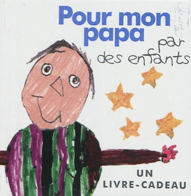 Pour mon papa : par des enfants