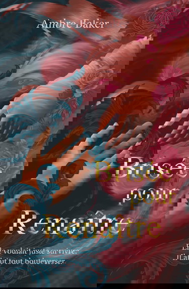 Brisée pour renaître: Romance mafia