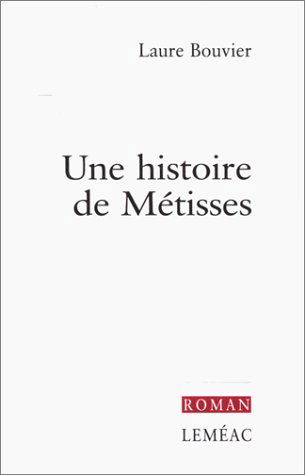 Une Histoire De Metisses