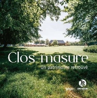 Clos-masure : un patrimoine retrouvé