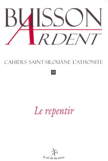 Buisson ardent-Cahiers Saint-Silouane l'Athonite, n° 9. Le repentir