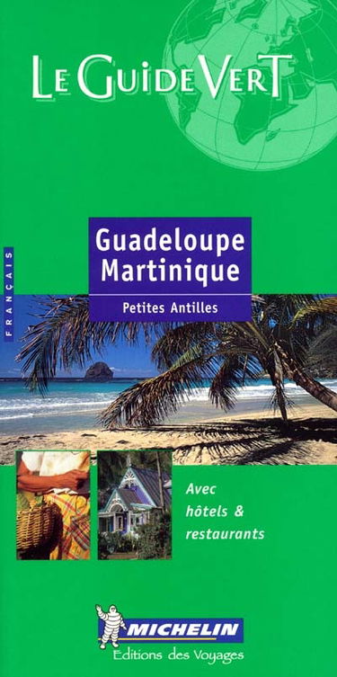 Guadeloupe, Martinique, Petites Antilles