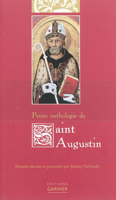 Petite anthologie de saint Augustin