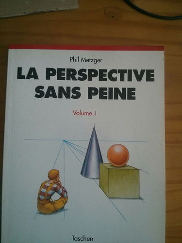 La Perspective Sans Peine. Tome 1